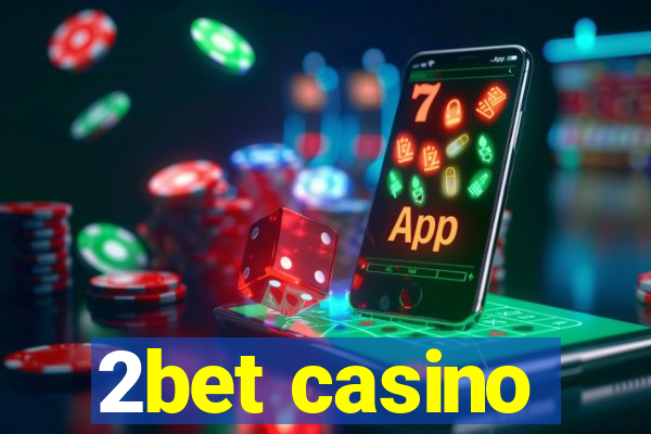 2bet casino